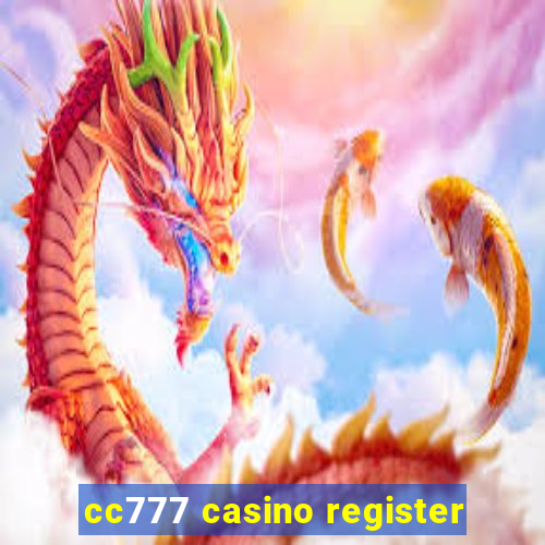 cc777 casino register